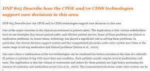 DNP 805 Describe how the CPOE and or CDSS technologies support care decisions in this area