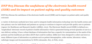 DNP 805 Discuss the usefulness of the electronic health record (EHR) and its impact on patient safety and quality outcomes