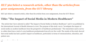 HLT 362 Select a research article, other than the articles from your assignments, from the GCU library