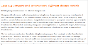 LDR 615 Compare and contrast two different change models