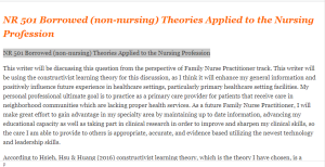 NR 501 Borrowed (non-nursing) Theories Applied to the Nursing Profession