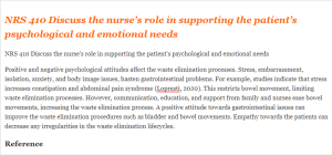 NRS 410 Discuss the nurse's role in supporting the patient's psychological and emotional needs