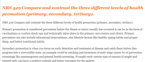 NRS 429 Compare and contrast the three different levels of health promotion (primary, secondary, tertiary).