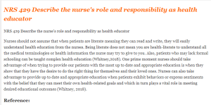 NRS 429 Describe the nurse's role and responsibility as health educator