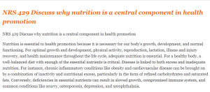 NRS 429 Discuss why nutrition is a central component in health promotion