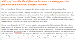 NRS 433 Describe the difference between a nursing practice problem and a medical practice problem