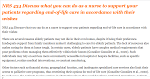 NRS 434 Discuss what you can do as a nurse to support your patients regarding end-of-life care in accordance with their wishes