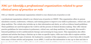 NSG 517 Identify a professional organization related to your clinical area of practice or role