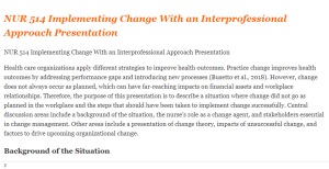 NUR 514 Implementing Change With an Interprofessional Approach Presentation