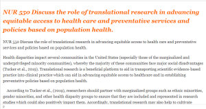NUR 550 Discuss the role of translational research in advancing equitable access to health care and preventative services and policies based on population health.