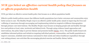 NUR 550 Select an effective current health policy that focuses on or affects population health