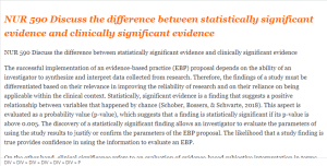 NUR 590 Discuss the difference between statistically significant evidence and clinically significant evidence