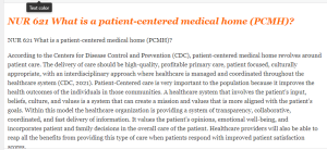 NUR 621 What is a patient-centered medical home (PCMH)