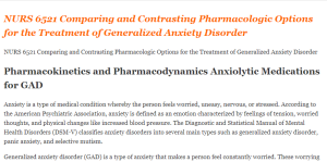 NURS 6521 Comparing and Contrasting Pharmacologic Options for the Treatment of Generalized Anxiety Disorder