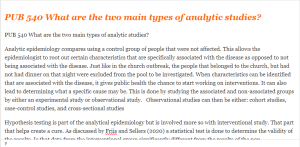 PUB 540 What are the two main types of analytic studies