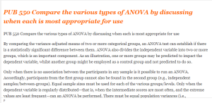 PUB 550 Compare the various types of ANOVA by discussing when each is most appropriate for use
