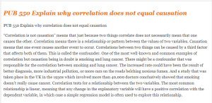 PUB 550 Explain why correlation does not equal causation