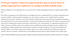 PUB 550 Explain why it is important for you to know how to utilize appropriate software to analyze public health data