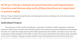 HCM 307 Choose 1 Patient-Focused Function and Organization Function and discuss why each of those functions are important to patient safety