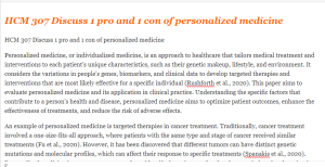 HCM 307 Discuss 1 pro and 1 con of personalized medicine
