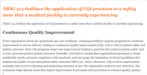 NRSG 314 Outlines the application of CQI practices to a safety issue that a medical facility is currently experiencing