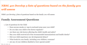 NRSG 410 Develop 3 lists of questions based on the family you will assess
