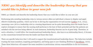 NRSG 412 Identify and describe the leadership theory that you would like to follow in your new job